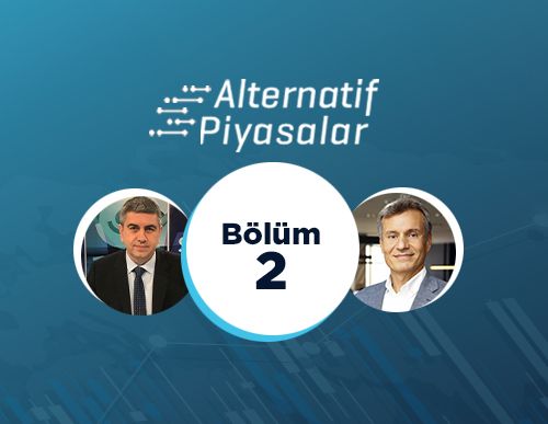 Alternatif Piyasalar - Bölüm 2